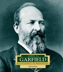 James A. Garfield (Encyclopedia of Presidents. Second Series)