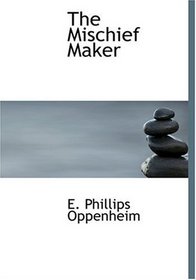 The Mischief Maker (Large Print Edition)