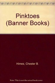 Pinktoes: A Novel (Banner Books)