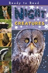 Night Creatures (Ready to Read)