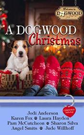 A Dogwood Christmas: A Dogwood Sweet Romance Anthology (Dogwood Series)