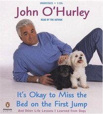 It's Okay to Miss the Bed on the First Jump: And Other Life Lessons I Learned from Dogs (Audio CD) (Unabridged)