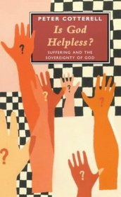 Is God Helpless?: Suffering and the Sovereignty of God