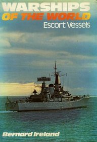 Warships of the World: Escort Vessels Pt. 2