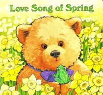 Love Song of Spring (Love Songs of the Little Bear)