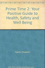 Your Positive Guide to Health, Safety and Well-Being (Prime Time, 2)