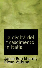 La civilt del rinascimento in Italia (Italian Edition)
