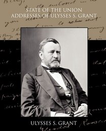 State of the Union Addresses of Ulysses S. Grant