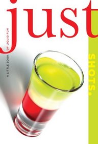 Just Shots (Just (Lyons Press))