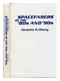 Spacefarers of the '80s and '90s: The Next Thousand People in Space