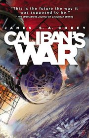 Caliban's War (Expanse, Bk 2)