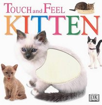 Touch and Feel: Kitten (Touch and Feel)