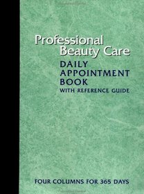 Professional Beauty Care Daily Appointment Book: With Reference Guide (Skills Work)