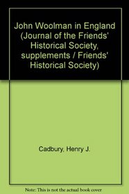 John Woolman in England (Journal of the Friends' Historical Society, supplements / Friends' Historical Society)