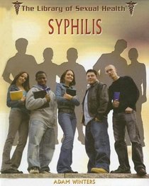 Syphilis (The Library of Sexual Health)