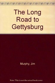 The Long Road to Gettysburg