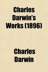 Charles Darwin's Works (1896)