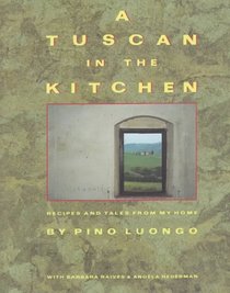 A Tuscan in the Kitchen : Recipes and Tales from My Home