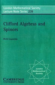 Clifford Algebras and Spinors (London Mathematical Society Lecture Note Series)
