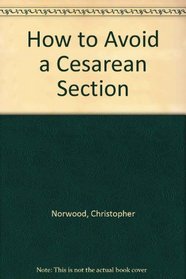 How to Avoid a Cesarean Section