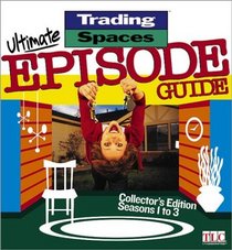 Trading Spaces Ultimate Episode Guide: Collector's Edition, Seasons 1 to 3