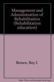 Management and Administration of Rehabilitation (Rehabilitation education)