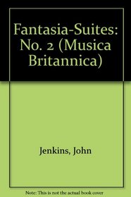 Fantasia-Suites: No. 2 (Musica Britannica)