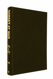 Dorset at War: Diary of World War Two