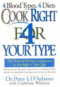 4 Blood Types, 4 Diets Cook Right 4 Your Type