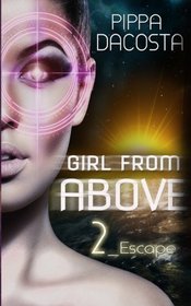 Girl From Above 2: Escape (The 1000 Revolution) (Volume 2)