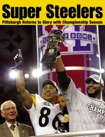 Super Steelers: Pittsburgh Returns to Glory with Championship Season