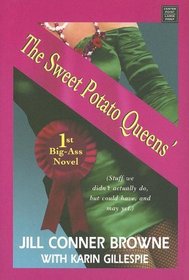 The Sweet Potato Queens' 1st Big-ass Novel (Large Print)