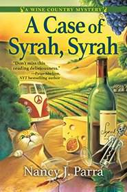 A Case of Syrah, Syrah (Wine Country Mystery, Bk 1)