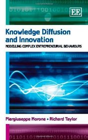 Knowledge Diffusion and Innovation: Modelling Complex Entrepreneurial Behaviours