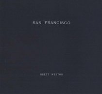 Portfolios of Brett Weston: San Francisco v. 1