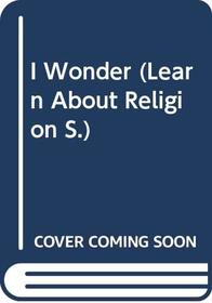 I Wonder (Learn About Religion)