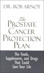 The Prostate Cancer Protection Plan: The Powerful Foods, Supplements, and Drugs That Could Save Your Life (Thorndike Large Print Basic Series)