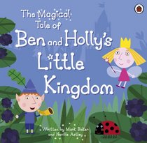 The Magical Tale of Ben and Holly's Little Kingdom Picture Book. (Ben & Hollys Little Kingdom)