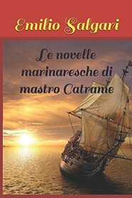 Le novelle marinaresche di mastro Catrame (Italian Edition)