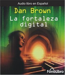 La Fortaleza Digital (Digital Fortress) (Audio CD) (Abridged) (Spanish)