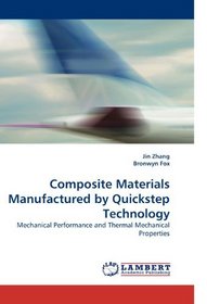Composite Materials Manufactured by Quickstep Technology: Mechanical Performance and Thermal Mechanical Properties