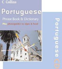 Collins Portuguese Phrase Book & Dictionary: Plus Photoguides to Signs & Food (Phrase Book Dictionary & CD)