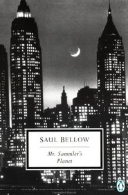 Mr. Sammler's Planet (Penguin Twentieth Century Classics)
