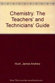 Chemistry: The Teachers' and Technicians' Guide