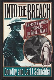 Into the Breach : American Women Overseas in World War I