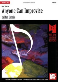 Mel Bay presents Anyone Can Improvise (Mel Bay Archive Editions)