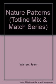 Nature Patterns (Totline Mix  Match Series)