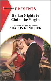 Italian Nights to Claim the Virgin (Harlequin Presents, No 4107)
