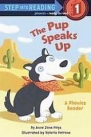 The Pup Speaks Up: A Phonics Reader (Step Into Reading)