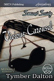 Vicious Carousel [Suncoast Society] (Siren Publishing Sensations)
